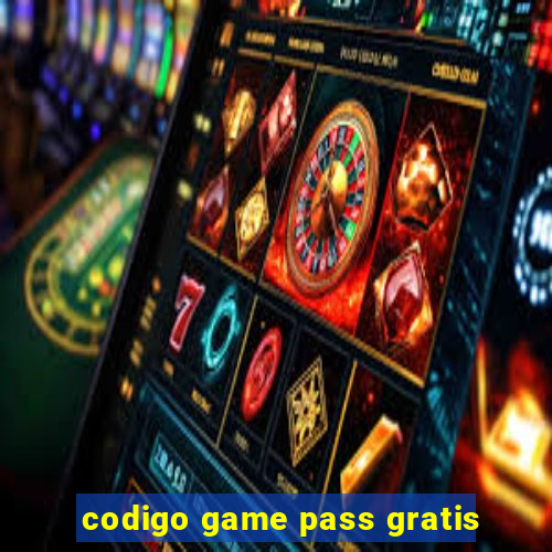 codigo game pass gratis